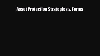 Download Book Asset Protection Strategies & Forms PDF Free