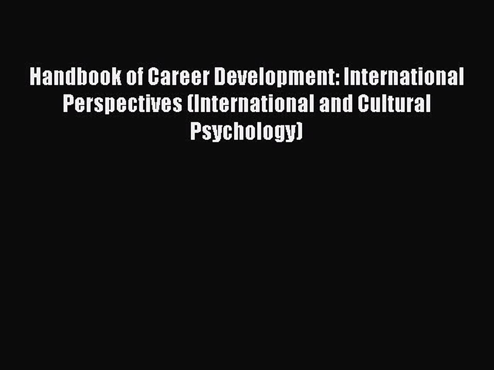 Read Handbook of Career Development: International Perspectives (International and Cultural