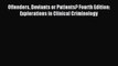 Download Offenders Deviants or Patients? Fourth Edition: Explorations in Clinical Criminology