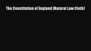 Read Book The Constitution of England (Natural Law Cloth) E-Book Free