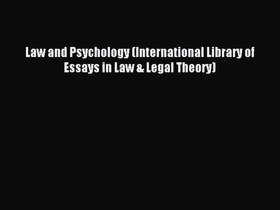 Read Law and Psychology (International Library of Essays in Law & Legal Theory) Ebook Free