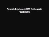 Read Forensic Psychology (BPS Textbooks in Psychology) PDF Free