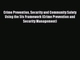 Read Crime Prevention Security and Community Safety Using the 5Is Framework (Crime Prevention