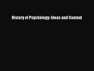 Read History of Psychology: Ideas and Context Ebook Free