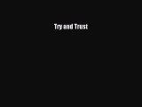 Read Book Try and Trust Ebook PDF