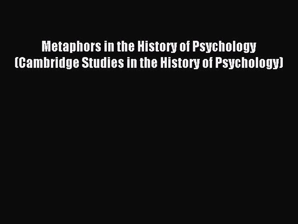 Read Metaphors in the History of Psychology (Cambridge Studies in the History of Psychology)
