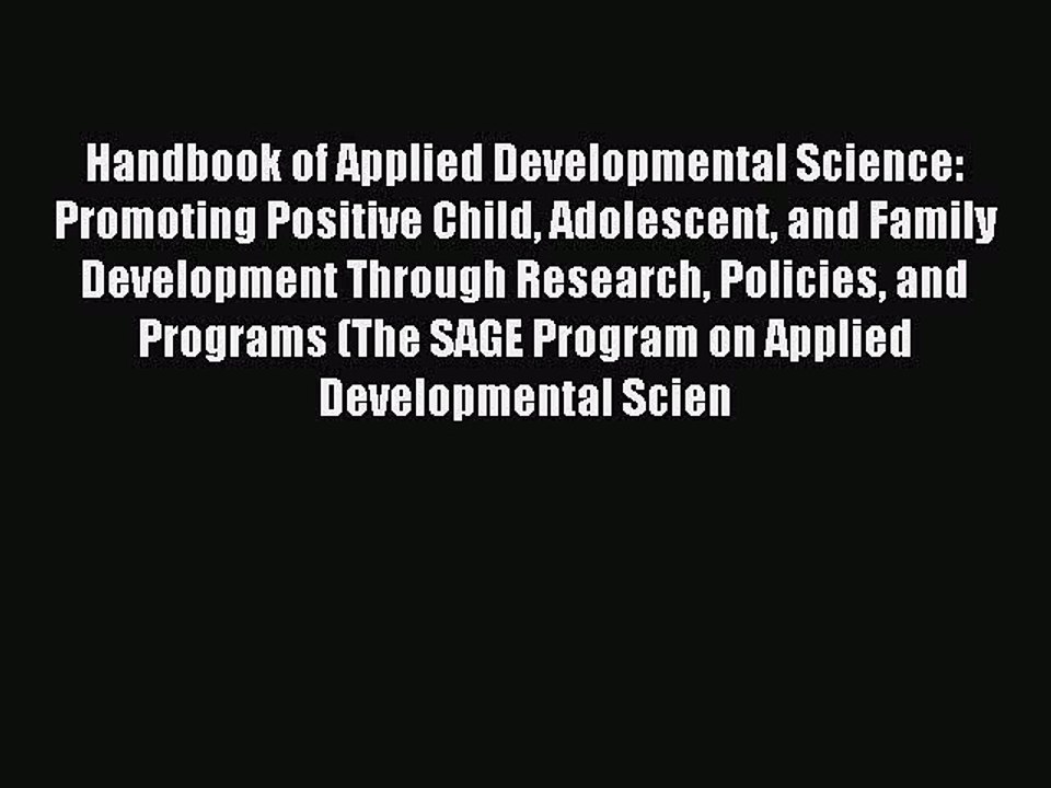 Download Handbook of Applied Developmental Science: Promoting Positive Child Adolescent and