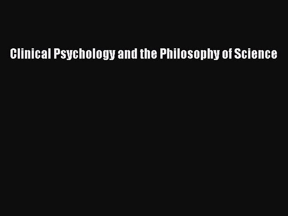 Read Clinical Psychology and the Philosophy of Science Ebook Free