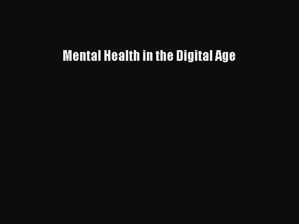 Read Mental Health in the Digital Age Ebook Free