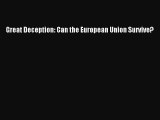 Read Book Great Deception: Can the European Union Survive? ebook textbooks