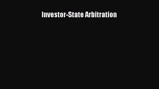 Read Book Investor-State Arbitration ebook textbooks