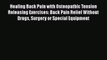 Read Healing Back Pain with Osteopathic Tension Releasing Exercises: Back Pain Relief Without
