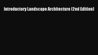 [PDF] Introductory Landscape Architecture (2nd Edition) [Download] Full Ebook
