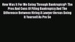 Download Book How Was It For Me Going Through Bankruptcy?: The Pros And Cons Of Filing Bankruptcy