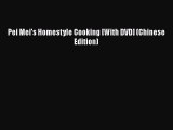 [Download] Pei Mei's Homestyle Cooking [With DVD] (Chinese Edition) [Read] Online