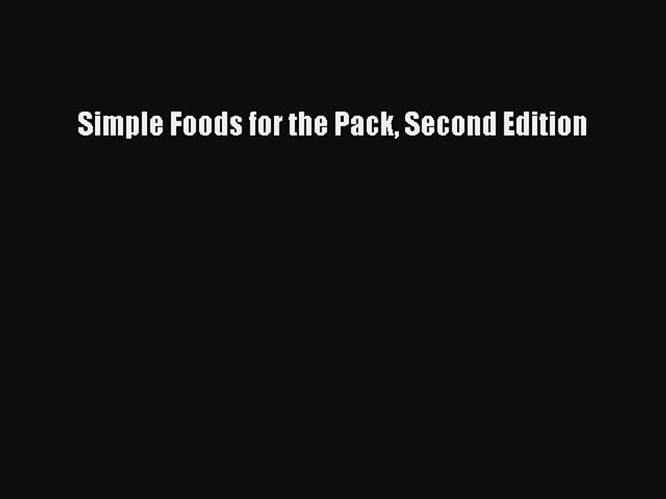 [PDF] Simple Foods for the Pack Second Edition [Download] Full Ebook