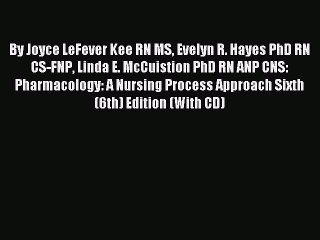 Download By Joyce LeFever Kee RN MS Evelyn R. Hayes PhD RN CS-FNP Linda E. McCuistion PhD RN