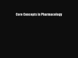 Read Core Concepts in Pharmacology Ebook Free