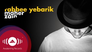 Maher Zain - Rabbee Yebarik (English) | Official Audio 2016