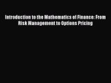 Read Introduction to the Mathematics of Finance: From Risk Management to Options Pricing Ebook