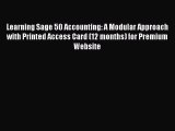 Download Learning Sage 50 Accounting: A Modular Approach with Printed Access Card (12 months)