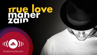 Maher Zain - True Love | ماهر زين (Official Audio 2016)