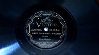 Ernest Rogers - Willie, The Chimney Sweeper Recorded 2/17/27 Victor Matrix BVE-37915