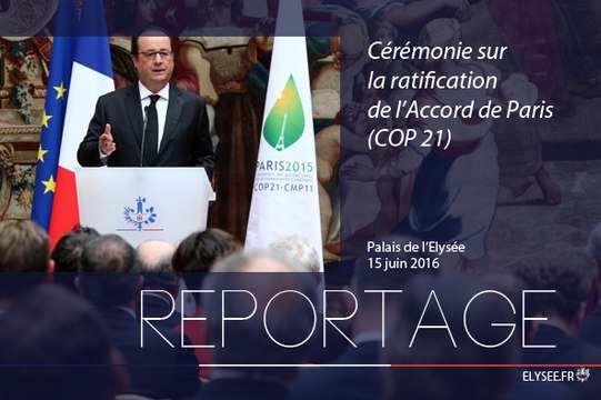 [REPORTAGE] Cérémonie sur la ratification de l’Accord de Paris (COP 21)