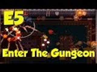 Gungeoneering - #5 Enter The Gungeon (Let's play/Gameplay)