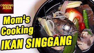 Mom's Cooking Ikan Singgang By Salt & Pepper | Cooking Asia