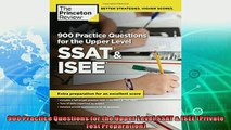 read now  900 Practice Questions for the Upper Level SSAT  ISEE Private Test Preparation
