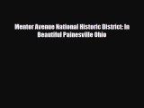 Download Mentor Avenue National Historic District: In Beautiful Painesville Ohio [Download]