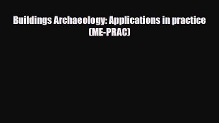 Download Buildings Archaeology: Applications in practice (ME-PRAC) [PDF] Full Ebook