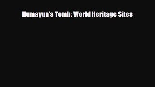 Download Humayun's Tomb: World Heritage Sites [Read] Online