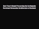 PDF Don't Tear It Down! Preserving the Earthquake Resistant Vernacular Architecture of Kashmir