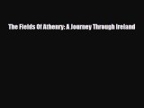 Download The Fields Of Athenry: A Journey Through Ireland [PDF] Online