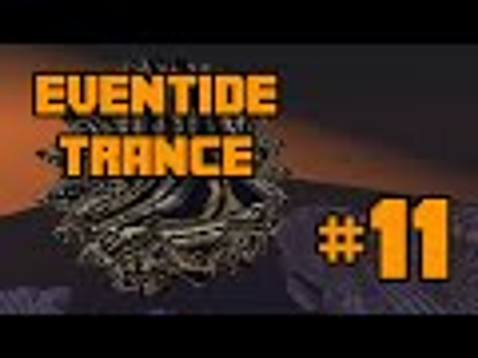 Eventide Trance :: Ep11 :: Armor Shredding Silverfish!