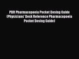 Read PDR Pharmacopoeia Pocket Dosing Guide (Physicians' Desk Reference Pharmacopoeia Pocket
