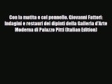 PDF Con la matita e col pennello. Giovanni Fattori: Indagini e restauri dei dipinti della Galleria