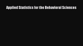 Read Applied Statistics for the Behavioral Sciences Ebook Free