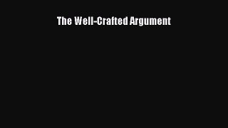 Read The Well-Crafted Argument PDF Online