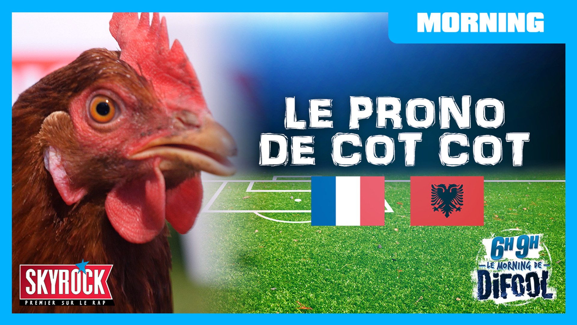 Brice De Nice Fait La Poule Le prono de Cot Cot la Poule pour le match France / Albanie ! Le Morning de  Difool - Vidéo Dailymotion