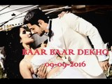 'Baar Baar Dekho' To Release On September 9 | Sidharth Malhotra & Katrina Kaif