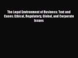 Read The Legal Environment of Business: Text and Cases: Ethical Regulatory Global and Corporate