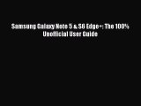 Download Samsung Galaxy Note 5 & S6 Edge : The 100% Unofficial User Guide Ebook Online