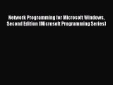 Read Book Network Programming for Microsoft Windows Second Edition (Microsoft Programming Series)