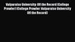 [PDF] Valparaiso University: Off the Record (College Prowler) (College Prowler: Valparaiso