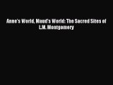 Download Anne's World Maud's World: The Sacred Sites of L.M. Montgomery PDF Online