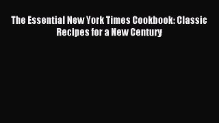 Download The Essential New York Times Cookbook: Classic Recipes for a New Century Ebook Free