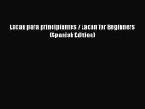 Download Lacan para principiantes / Lacan for Beginners (Spanish Edition) Ebook Online